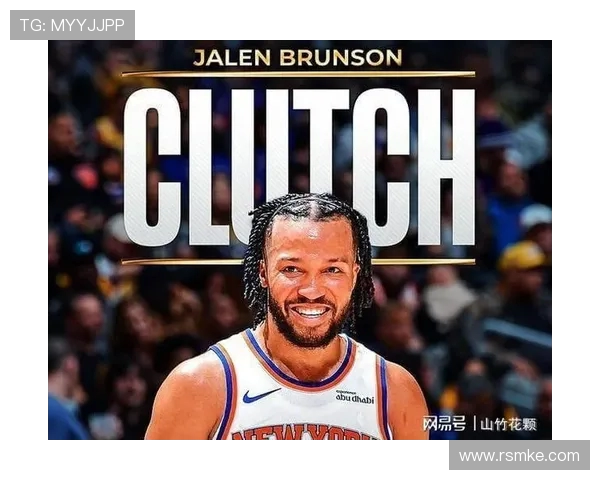 尼克斯黑马之谜揭晓布伦森与OG组合为何成联盟净效率之王